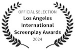 laurel LA International Screenplay Awwards 2024 Official Selection